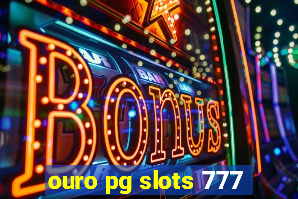 ouro pg slots 777