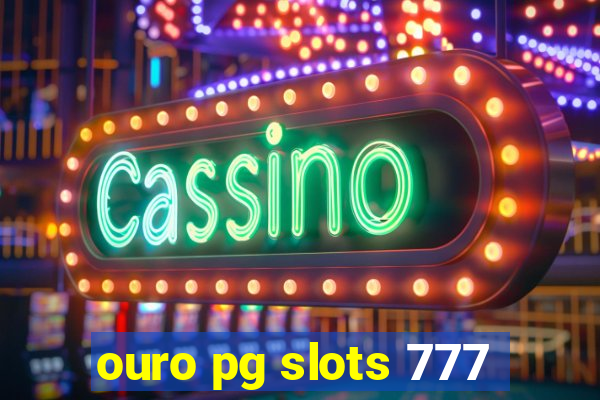 ouro pg slots 777