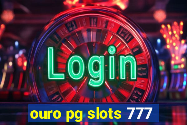 ouro pg slots 777