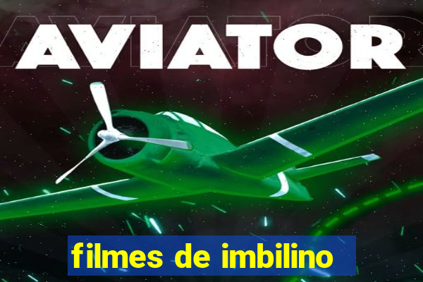 filmes de imbilino