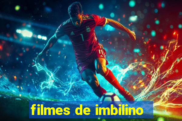 filmes de imbilino