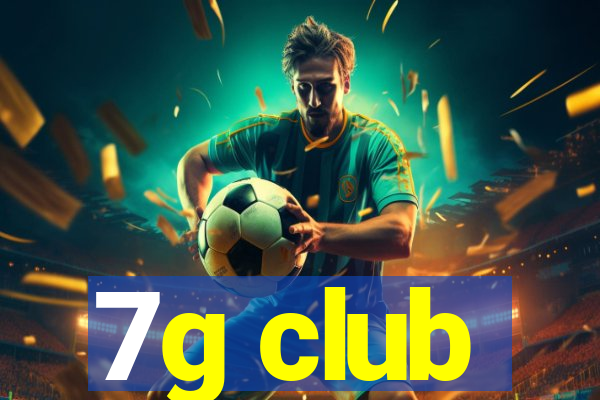 7g club