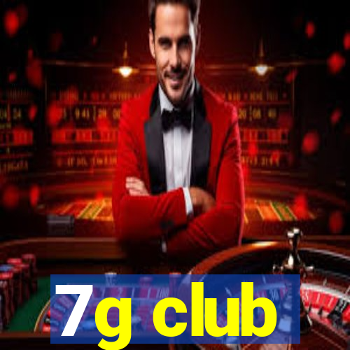 7g club