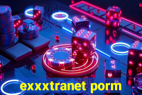 exxxtranet porm