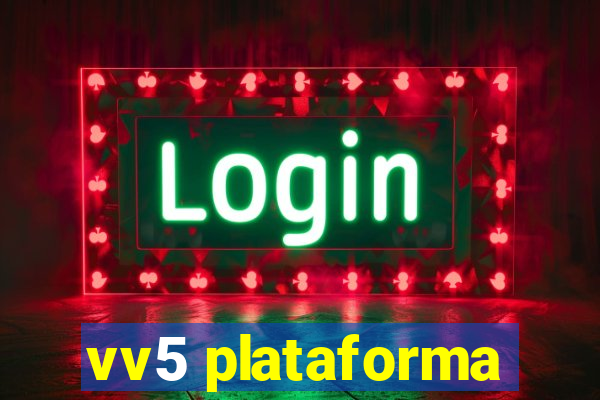 vv5 plataforma