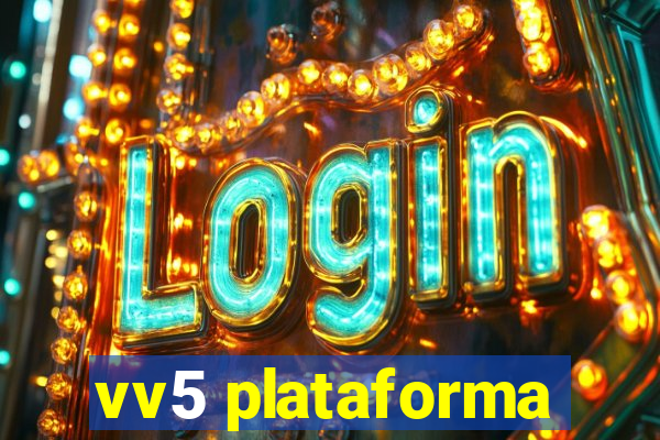 vv5 plataforma