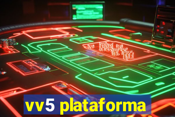 vv5 plataforma