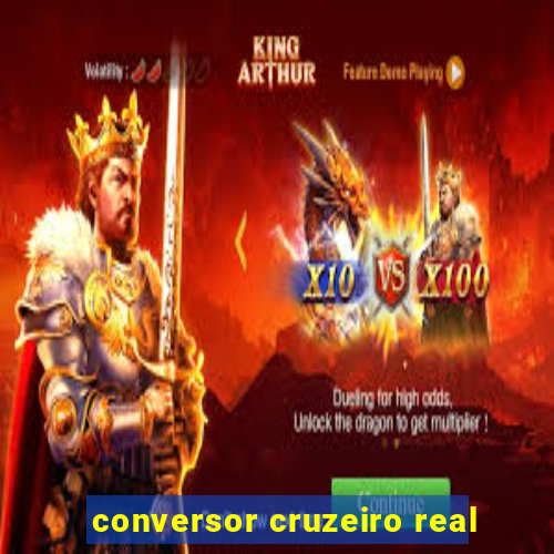 conversor cruzeiro real