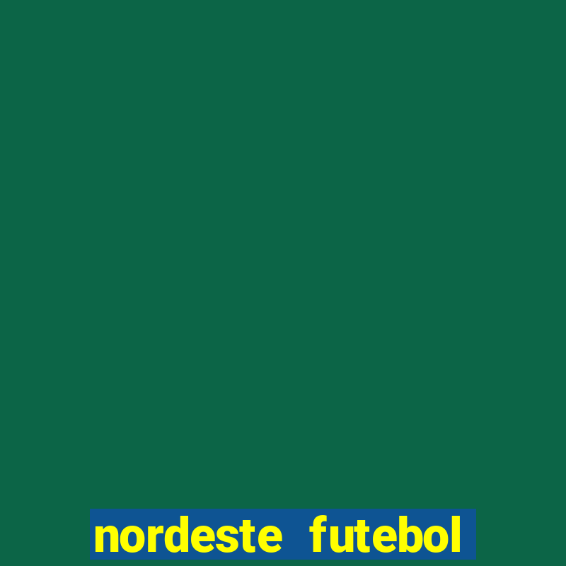 nordeste futebol vip net