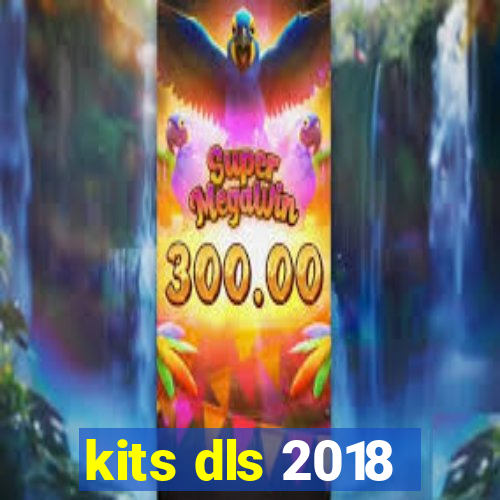 kits dls 2018