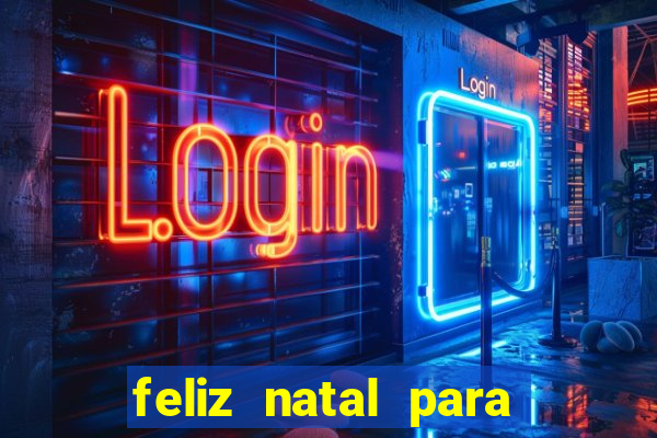 feliz natal para imprimir e recortar