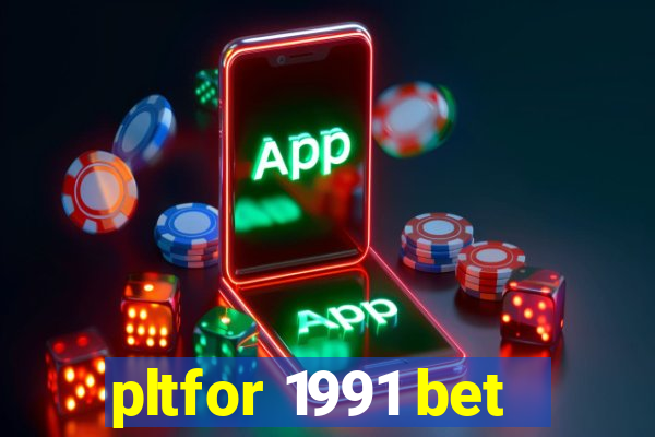 pltfor 1991 bet