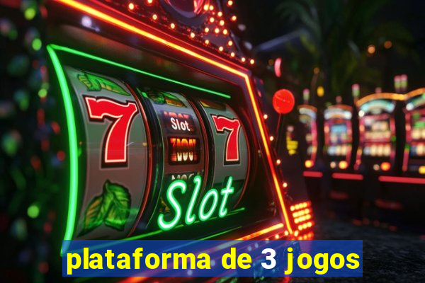 plataforma de 3 jogos