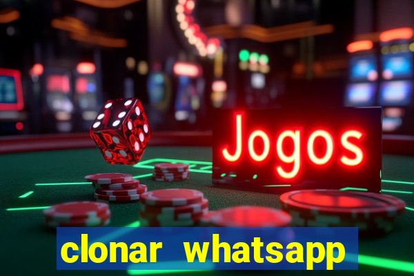 clonar whatsapp normal gratis