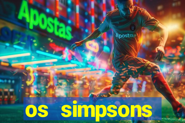 os simpsons assistir online dublado