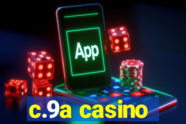 c.9a casino