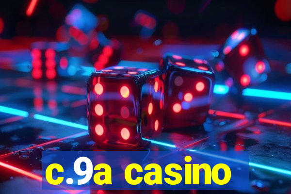 c.9a casino