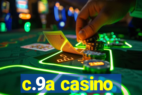 c.9a casino