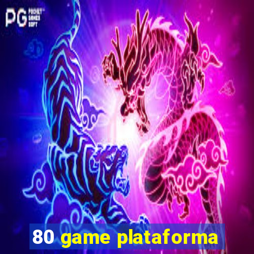 80 game plataforma