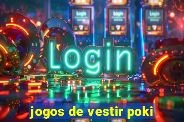 jogos de vestir poki