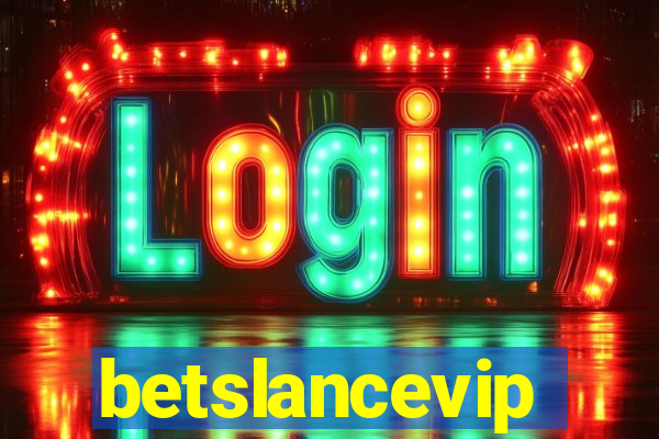 betslancevip