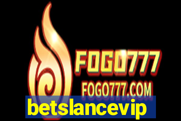 betslancevip