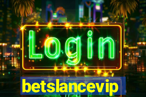 betslancevip