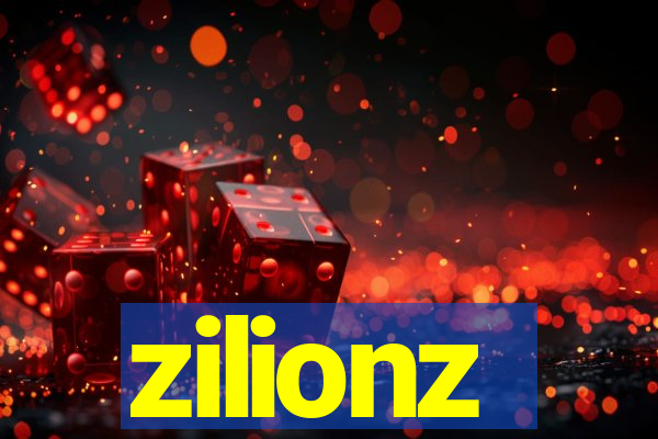 zilionz