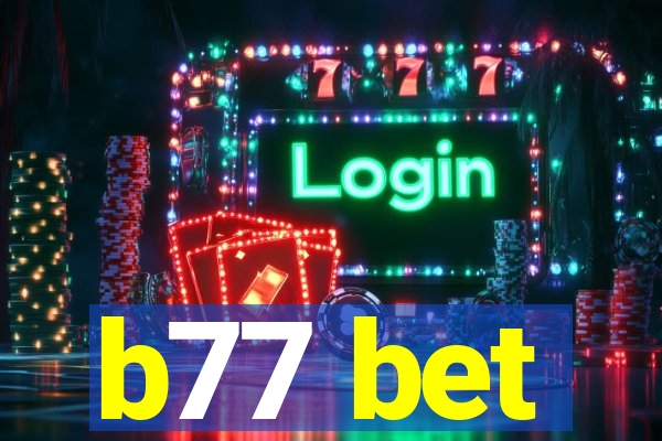 b77 bet