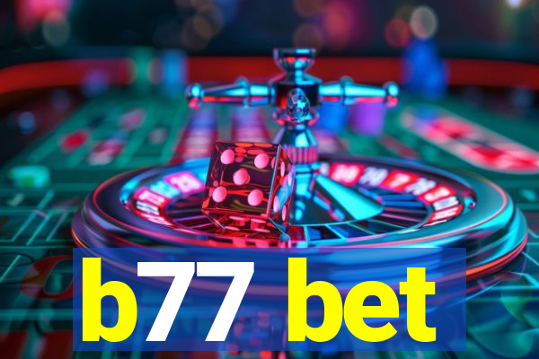 b77 bet