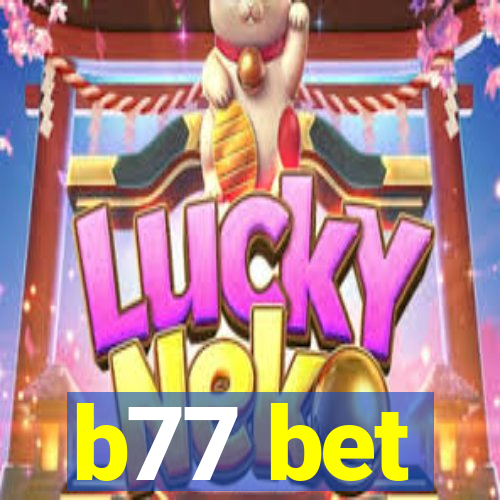 b77 bet