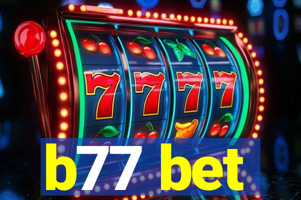 b77 bet