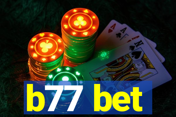 b77 bet