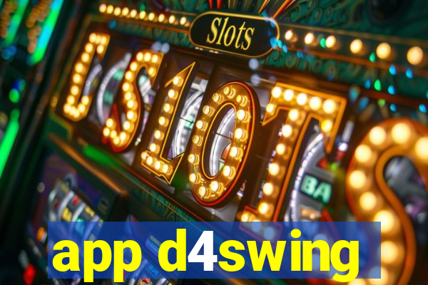 app d4swing