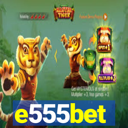 e555bet