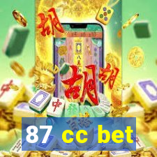 87 cc bet