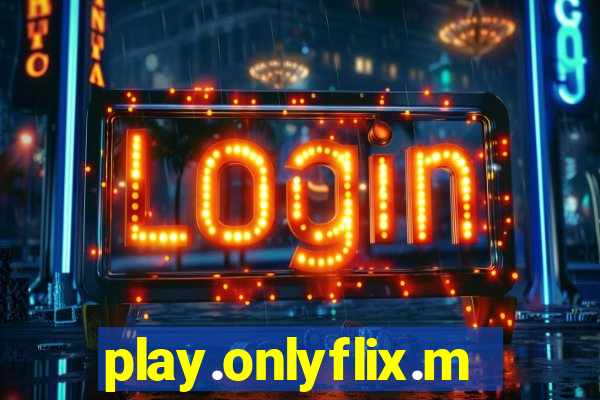 play.onlyflix.me