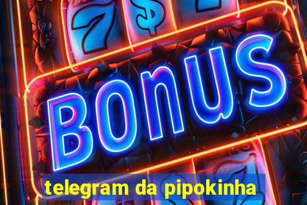 telegram da pipokinha