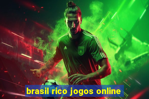 brasil rico jogos online