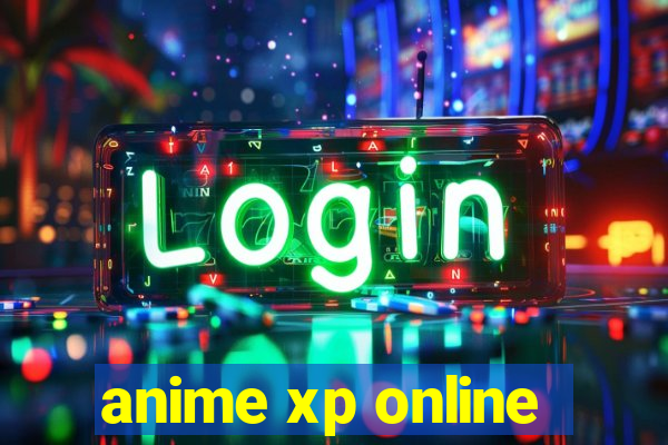 anime xp online