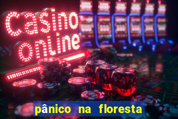 pânico na floresta 4 filme completo dublado mega filmes