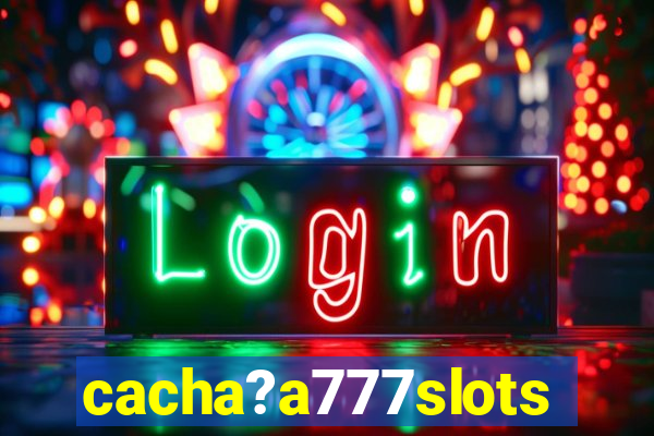 cacha?a777slots