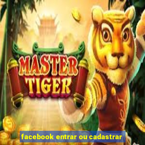 facebook entrar ou cadastrar