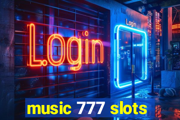 music 777 slots