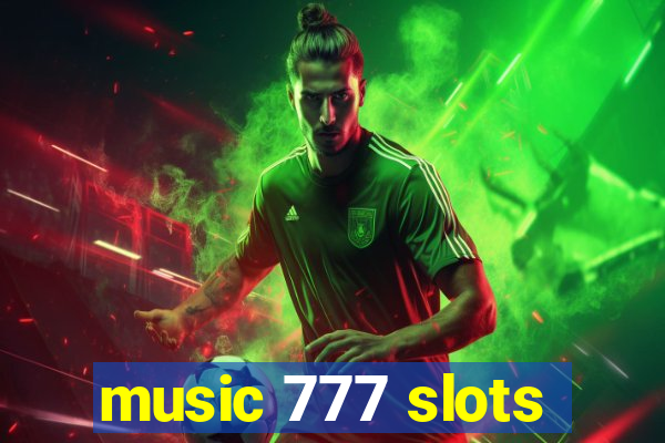 music 777 slots