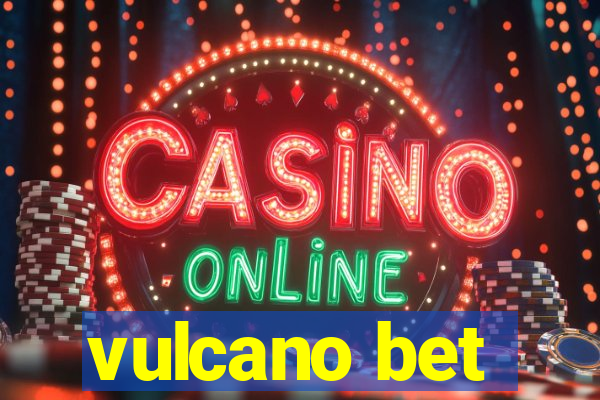 vulcano bet