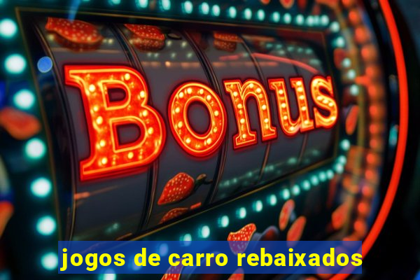 jogos de carro rebaixados