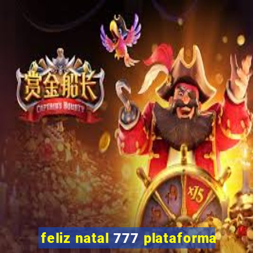 feliz natal 777 plataforma