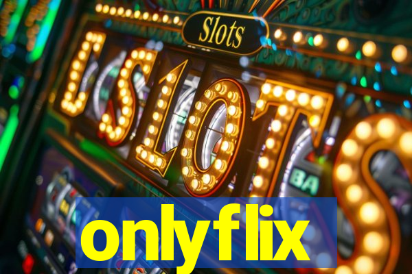 onlyflix