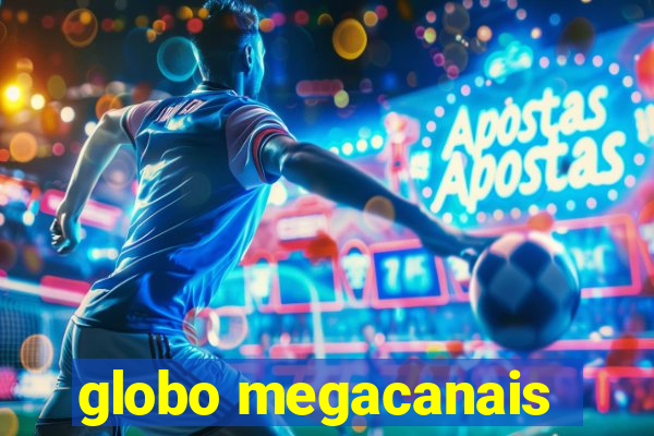 globo megacanais